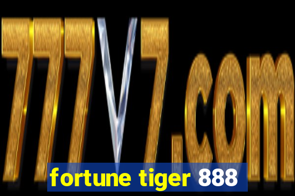 fortune tiger 888